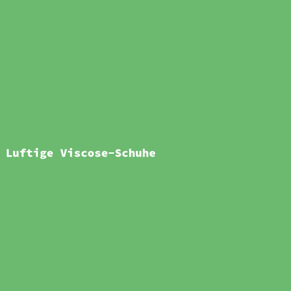 Luftige Viscose-Schuhe