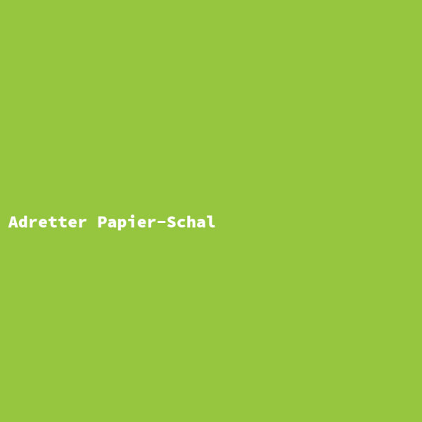 Adretter Papier-Schal